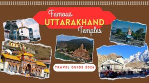 Famous Uttarakhand Temples – Travel Guide 2026