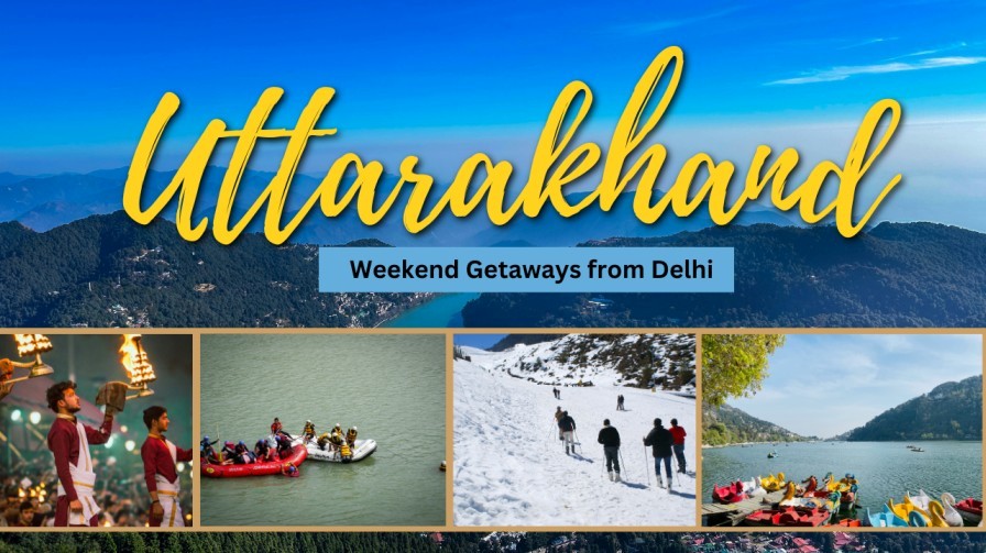 Weekend Getaways from Delhi to Uttarakhand featuring lakes, hills, rafting, and snow adventures.