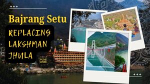 Bajrang Setu Rishikesh new modern bridge replacing Lakshman Jhula with scenic Ganga and mountain views.