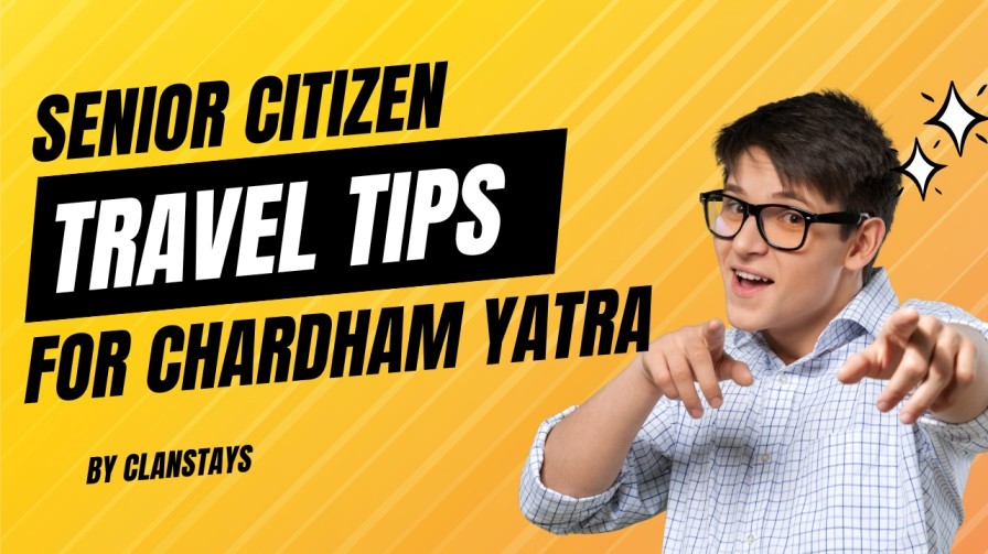 A young man pointing with enthusiasm beside bold text highlighting senior citizen travel tips for Char Dham Yatra.