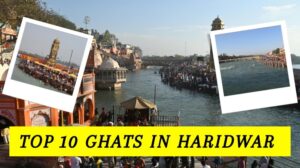 View of Haridwar’s iconic Har Ki Pauri ghat with crowds gathered along the Ganga River, featuring two inset photos of popular ghats.