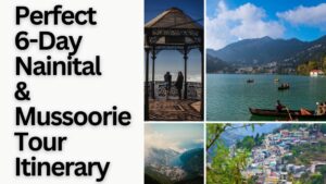 “Collage of Nainital and Mussoorie featuring Naini Lake, hilltop viewpoints, scenic landscapes, and the title ‘Perfect 6-Day Nainital & Mussoorie Tour Itinerary.’”