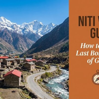 Niti Valley Guide: How to Visit the Last Border Village of Garhwal
