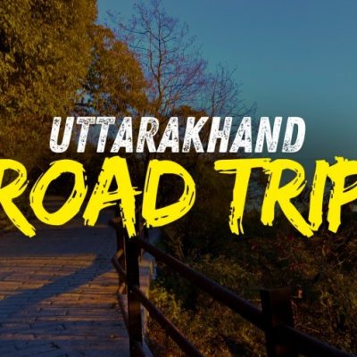 Delhi to Uttarakhand Road Trip 2026 – Best Routes and Stops